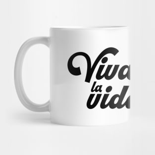 Viva la vida Mug